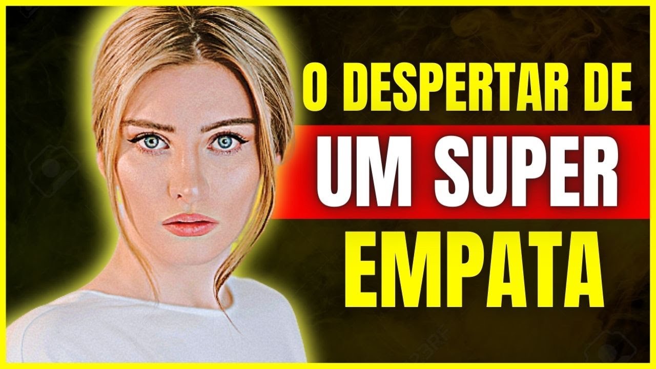 Despertar do Super Empata - 8 Maneiras de se Tornar um Empata Mentalmente Mais Forte