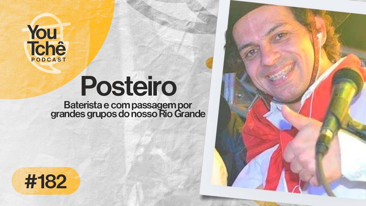 POSTEIRO - YouTchê PodCast #182