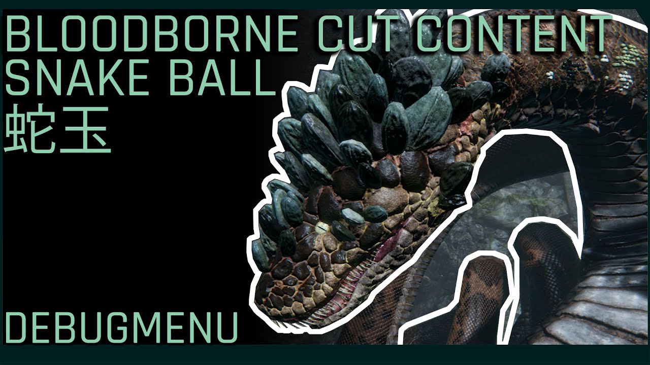 Bloodborne Cut Content - Cut Boss - Snake Ball - Development History