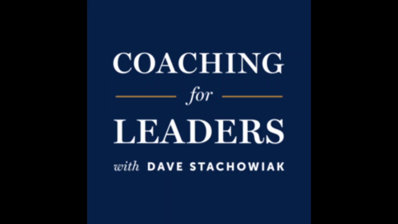 Coaching for Leaders with Dave Stachowiak and Oscar Trimboli