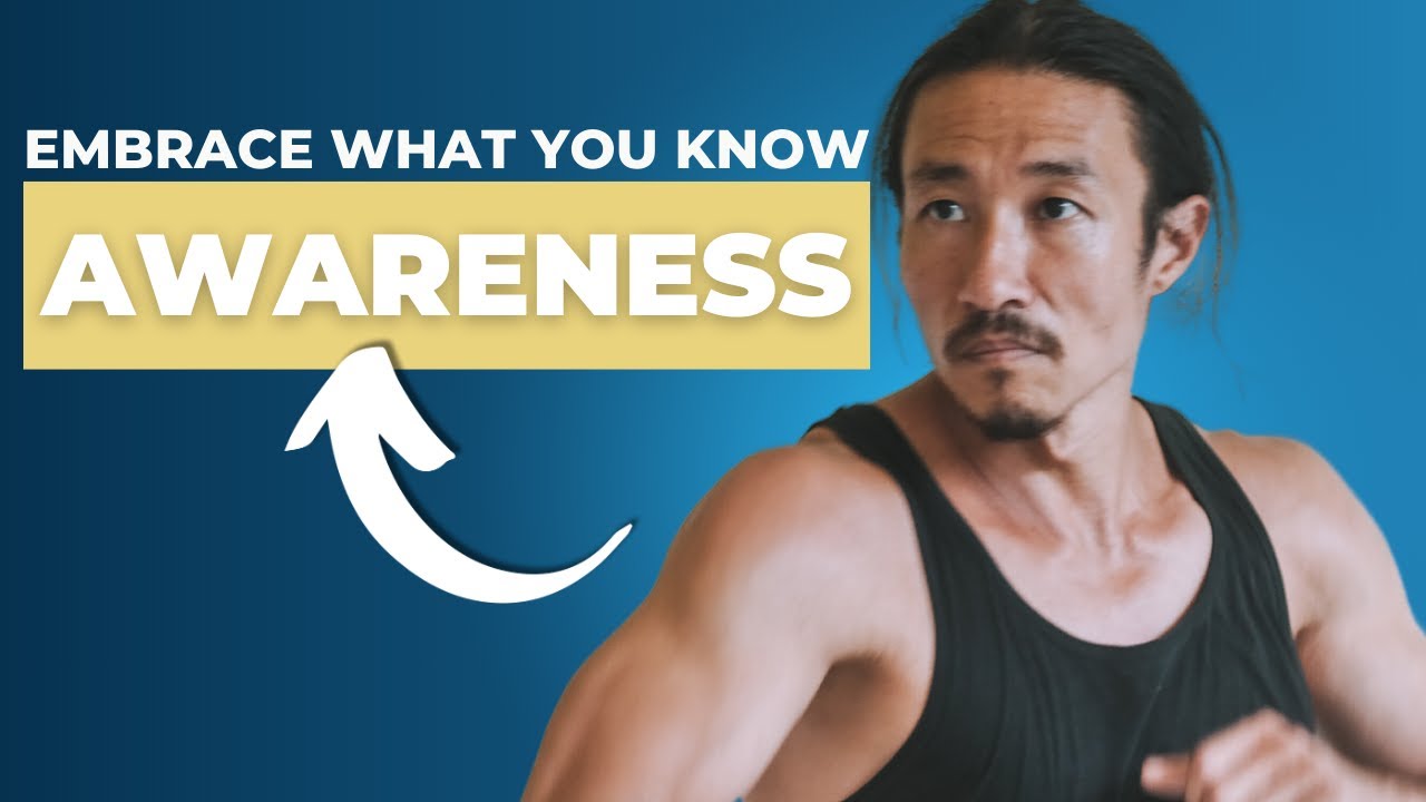 Are You Embracing What You Know? Tap Into Your Awareness!
