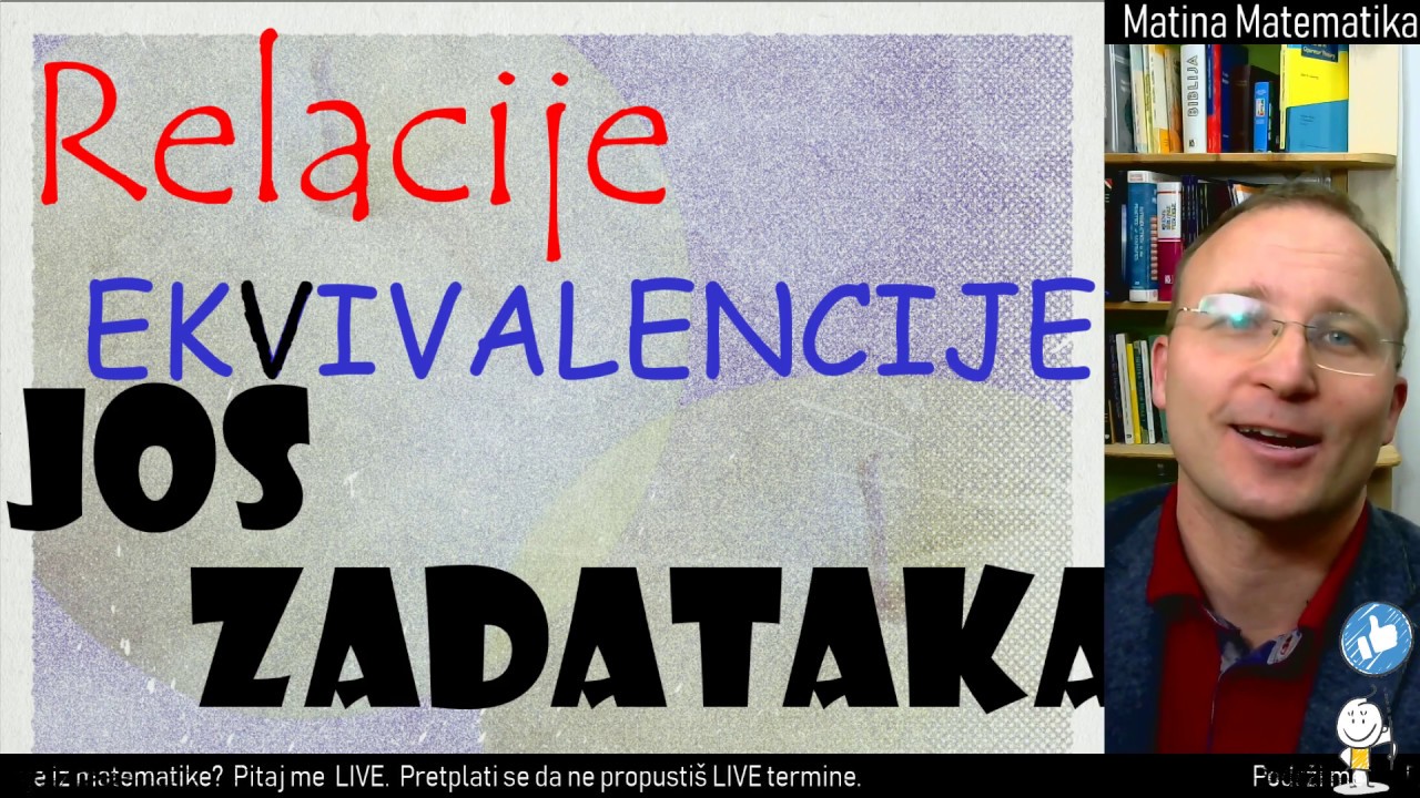 Zadaci. Još relacija ekvivalencije?🤔