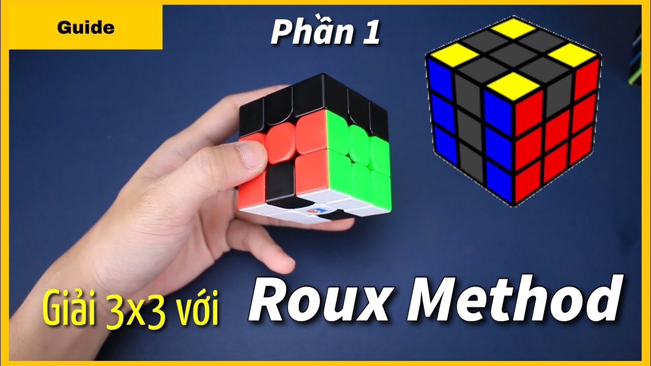Hướng dẫn giải 3x3 bằng Roux Method | Phần 1 First 2 Block