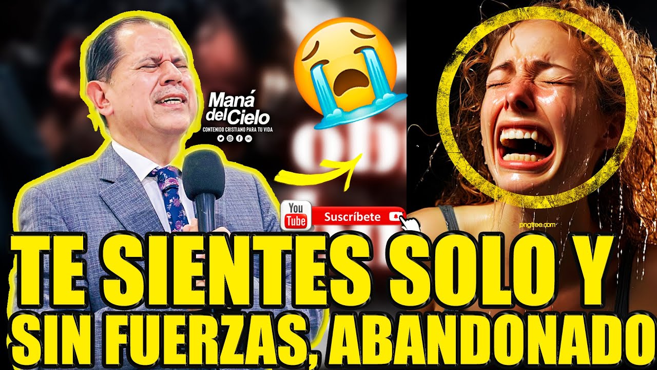 😭Te SIENTES SIN FUERZAS, Solo y ABANDONADO😭ESCUCHA😭A DIOS🙌Pastor Jhon Fabio Garcia