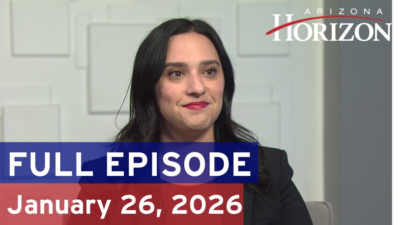 Arizona Horizon | January 26, 2026 | Full episode