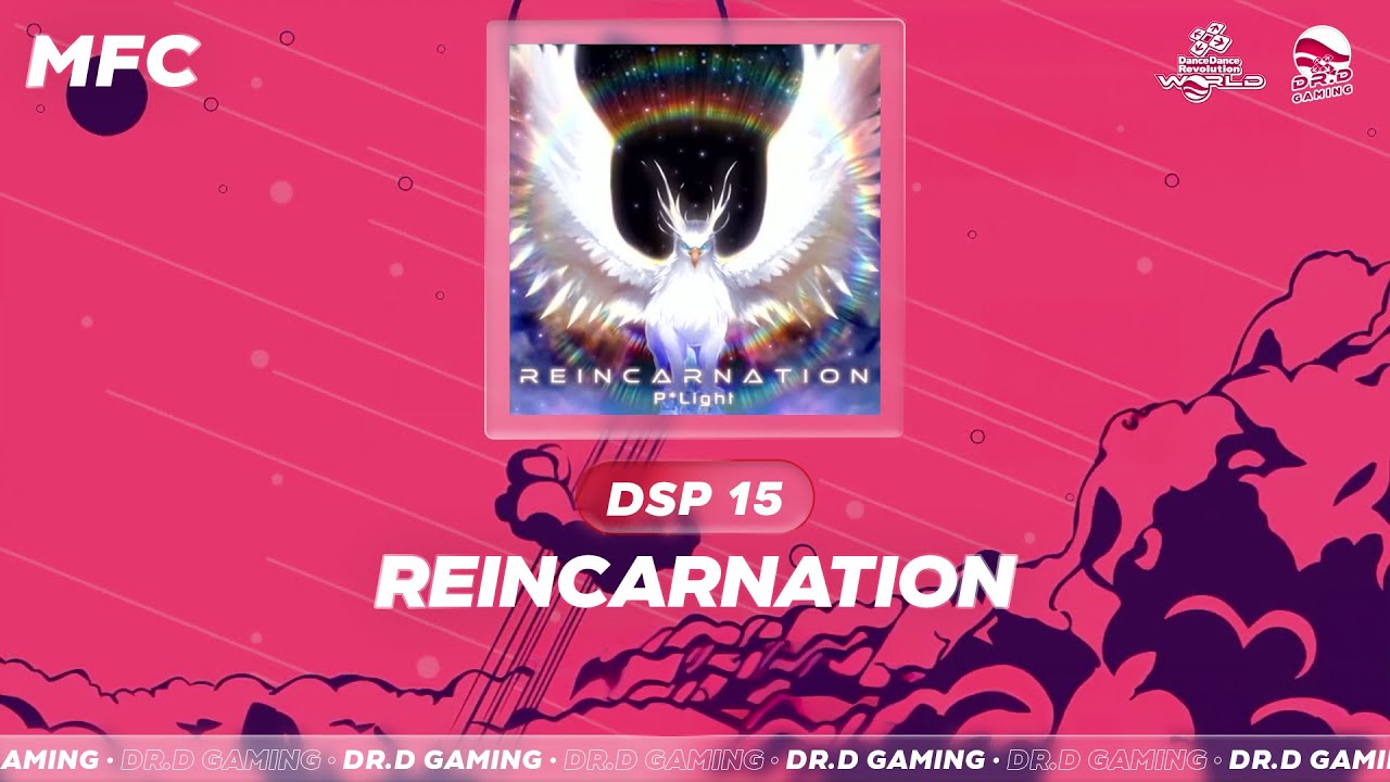 REINCARNATION DSP MFC DDR WORLD 2025