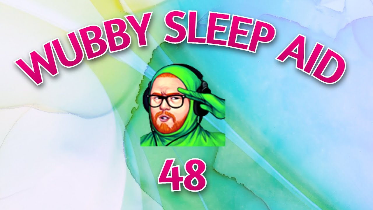 Wubby Sleep Aid: Volume 48