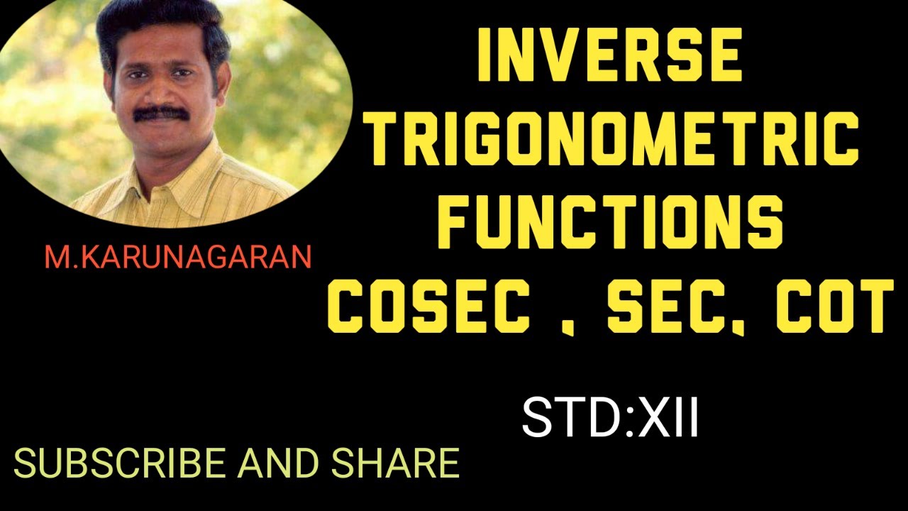 12th Std Maths Ex.4.4(1)(i)(ii)(iii), 2(i) INVERSE FUNCTIONS OF Cosec, sec, Cot.