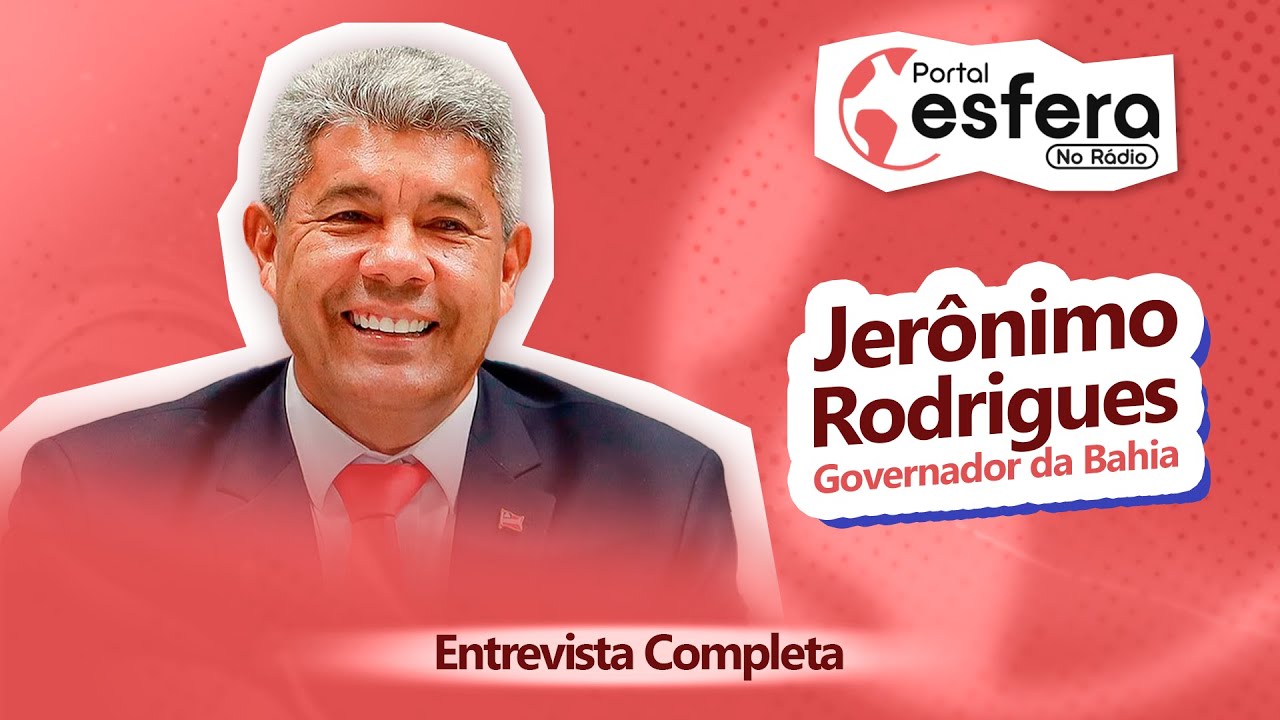 Entrevista Completa com Jerônimo Rodrigues, Governador da Bahia