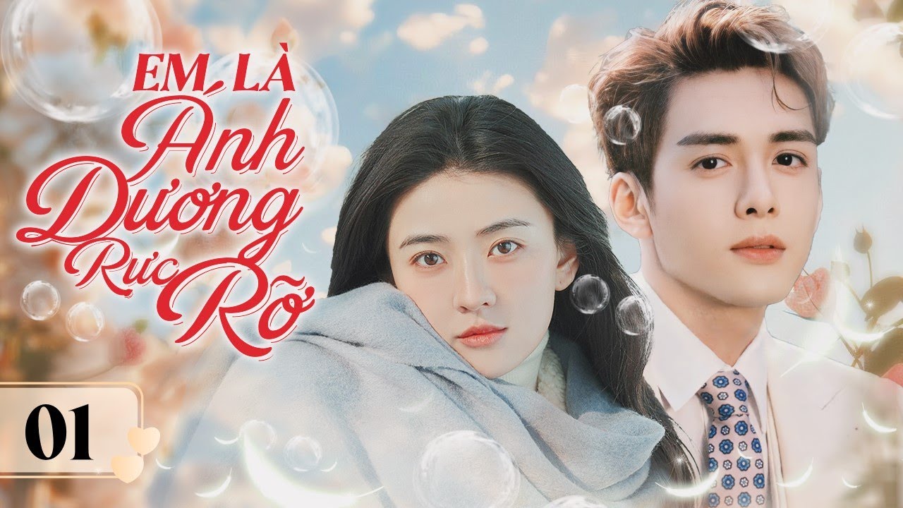 EM LÀ ÁNH DƯƠNG RỰC RỠ - Tập 01 | Phim Ngôn Tình Siêu Hấp Dẫn 2024 | Linh Anh Media