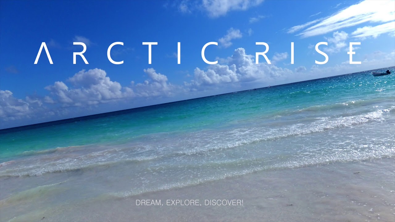Arctic Rise - Dream, Explore, Discover!