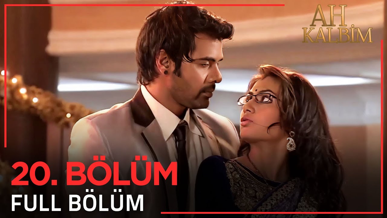Ah Kalbim 20. Bölüm (Uzun Versiyon)