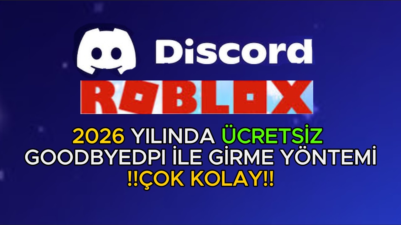 2026 GoodByeDPI Ücretsiz Nasıl Kurulur (Discord,Roblox vb Girebilirsiniz)
