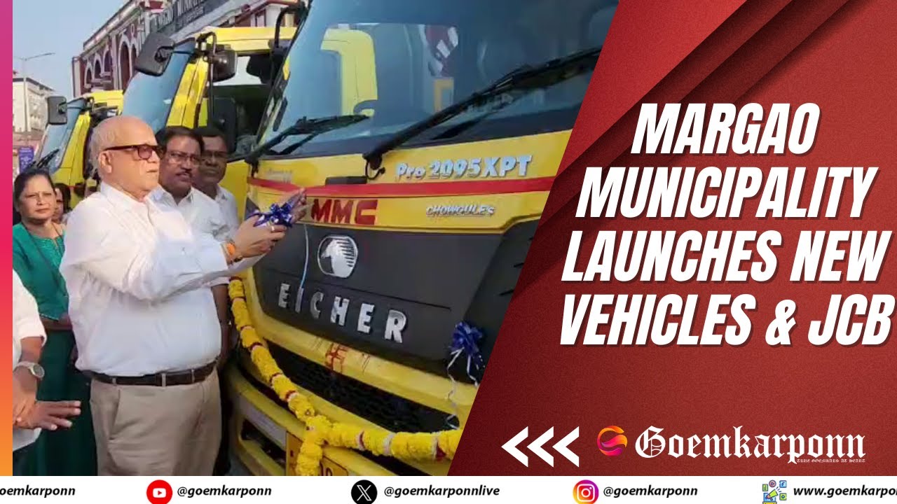 Margao Municipality Launches New Vehicles & JCB | PWD Minister Digambar Kamat