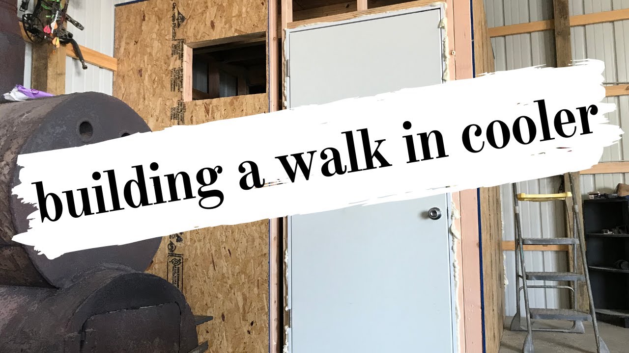DIY Walk In Cooler Part 1