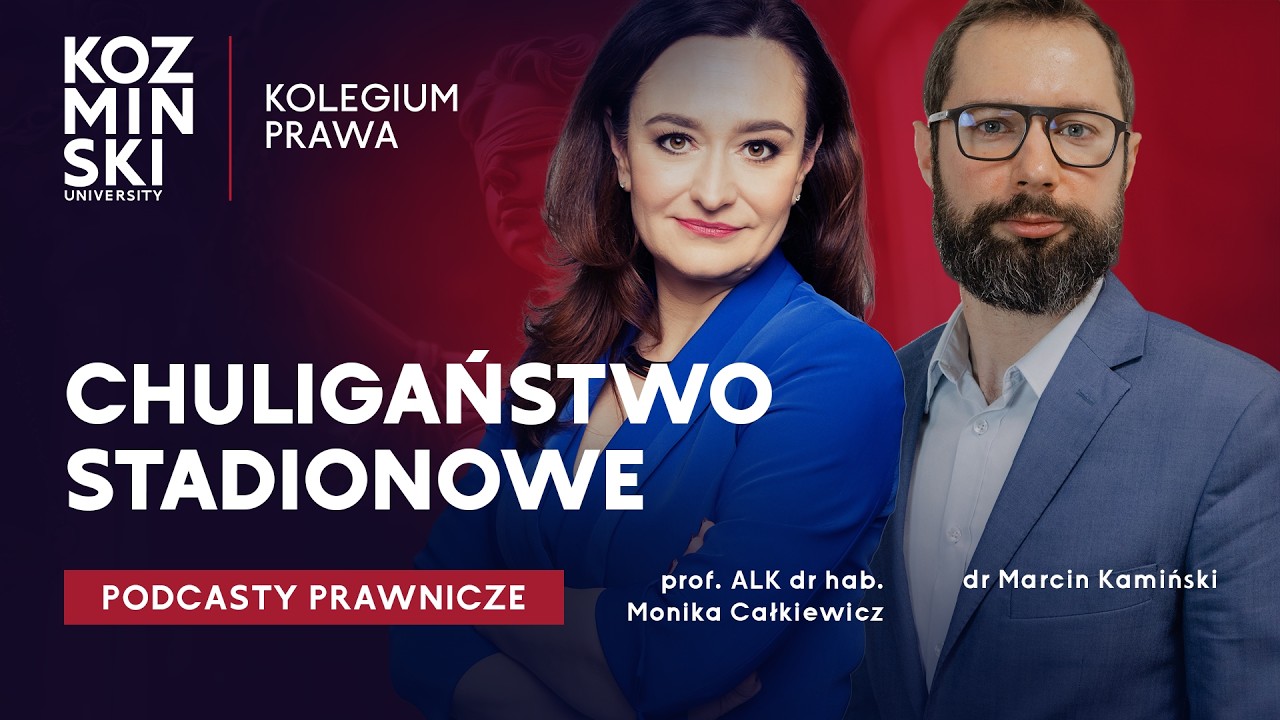 Chuligaństwo stadionowe - Podcast Prawniczy