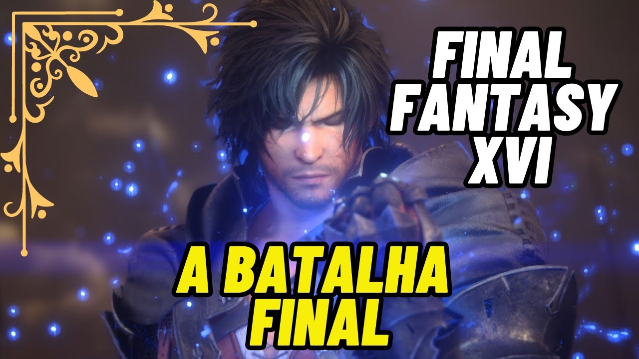 Sextou com Silpher: Final Fantasy XVI - Últimas Caçadas, Chefe Final e Encerramento