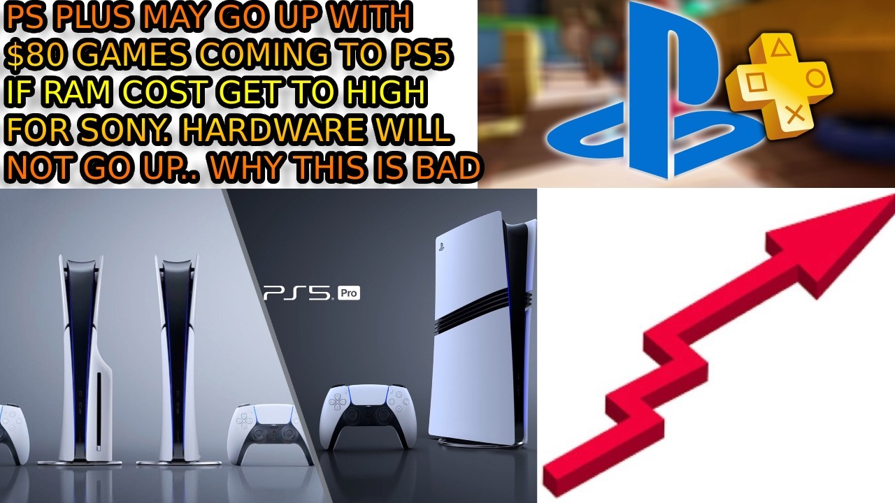 PlayStation $80 Games May Be Happening! PS Plus May Go Up Due To Ram Cost. PS5 Price Not Going UP.