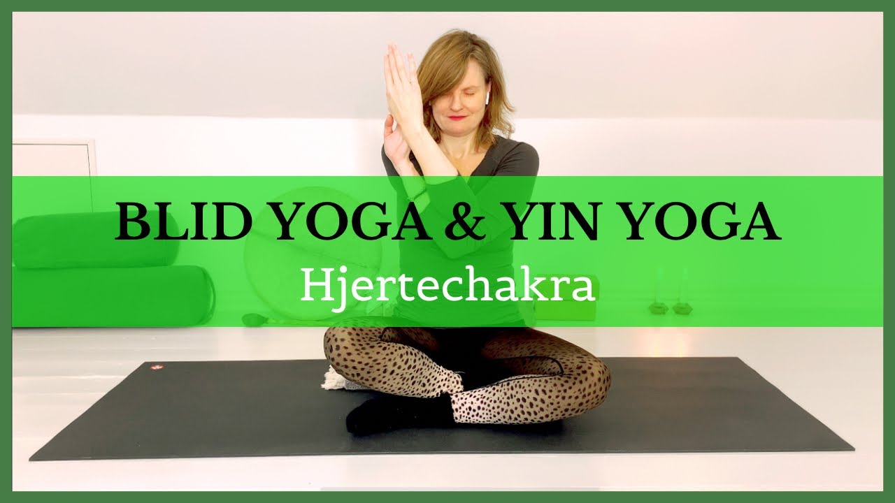 Blid yoga & Yin yoga | Hjertechakra | Jeg er kærlighed | Blide yogaøvelser for skuldre