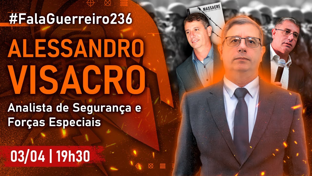 ALESSANDRO VISACRO (Analista de Segurança e Forças Especiais) • #FalaGuerreiro236