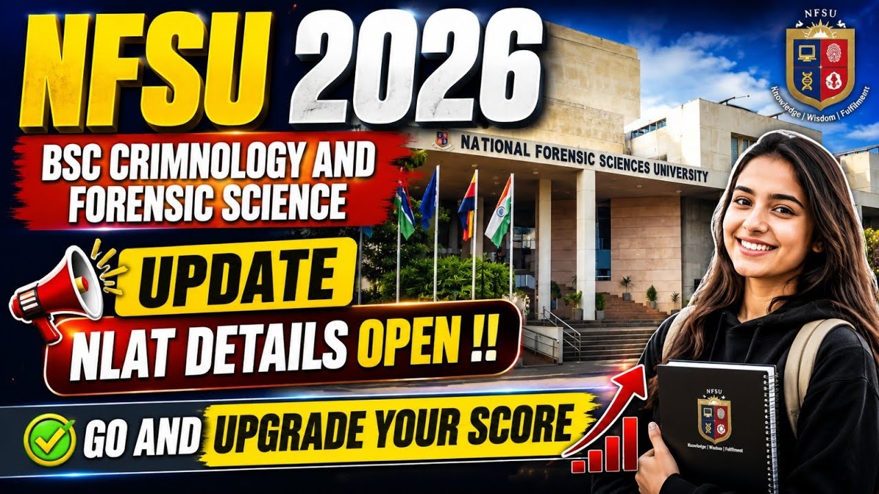 NFSU 2026 BSC CRIMNOLOGY AND FORENSIC SCIENCE UPDATE NLAT DETAILS OPEN !🚨 UPGRADE YOUR SCORE #cuet