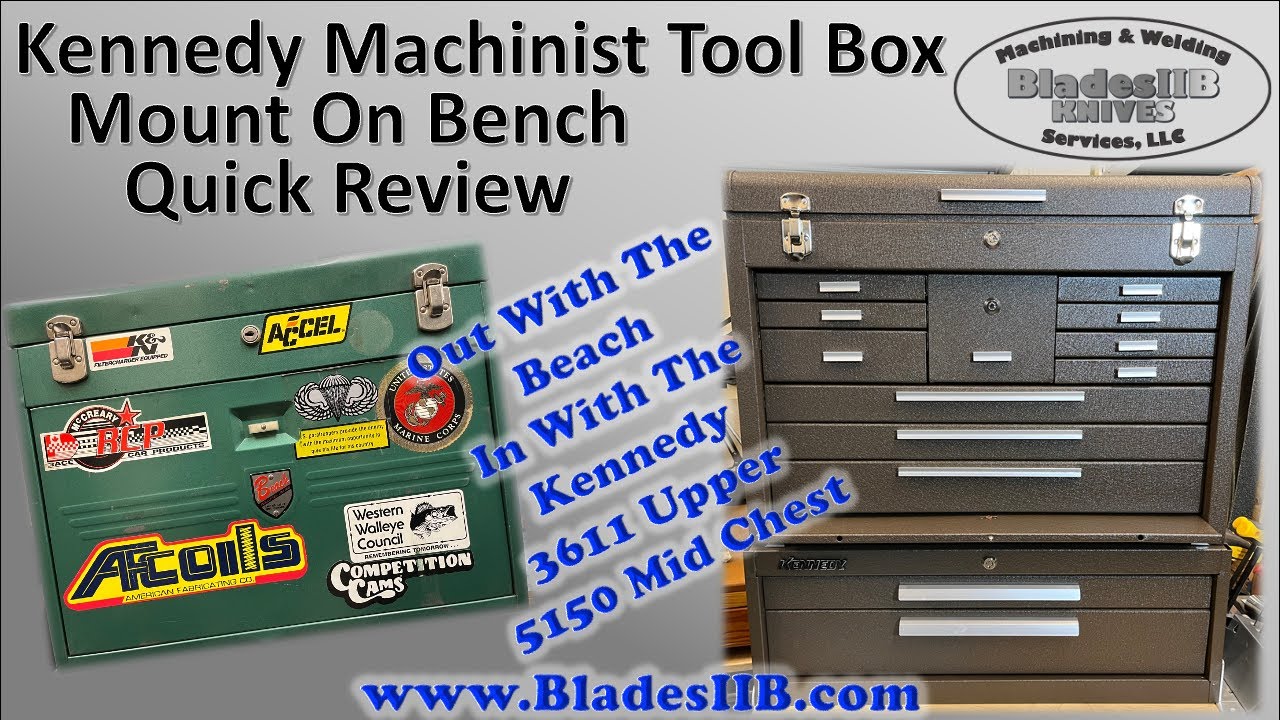 Kennedy 3611 Machinist Tool Box & Kennedy 5150 Mid Chest - Mount On Roller Cabinet & Quick Review