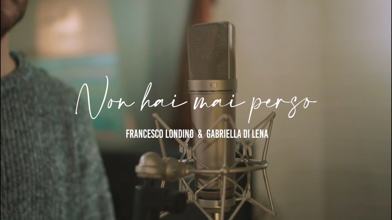 Never Lost - Non Hai mai perso | Francesco Londino & Gabriella Di Lena | (Italian Cover)