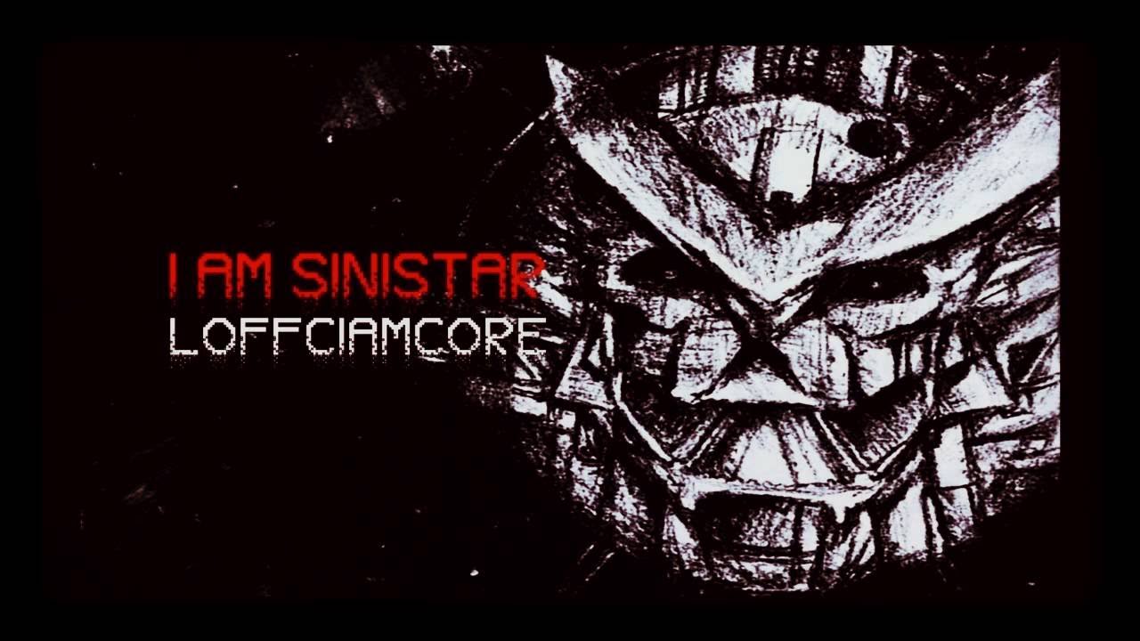 Loffciamcore - I Am Sinistar