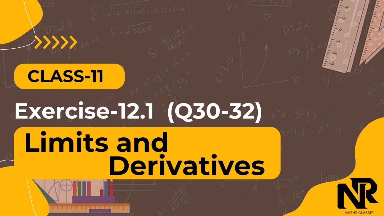 Class 11 Maths | Limits and Derivatives Ex 12.1 Q30 to Q32 | Chapter 12 | NCERT | NR Maths Classes