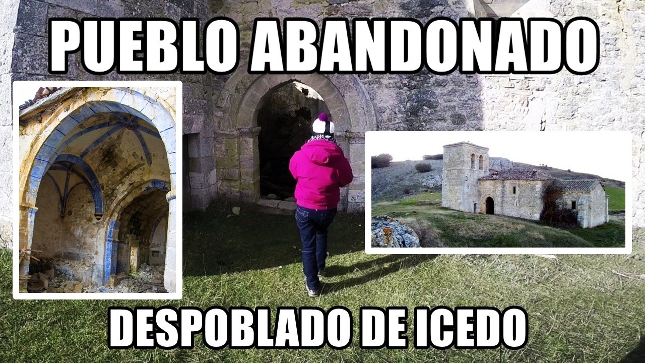 DESPOBLADO DE ICEDO | PUEBLOS ABANDONADOS | Desastrid Vlogs