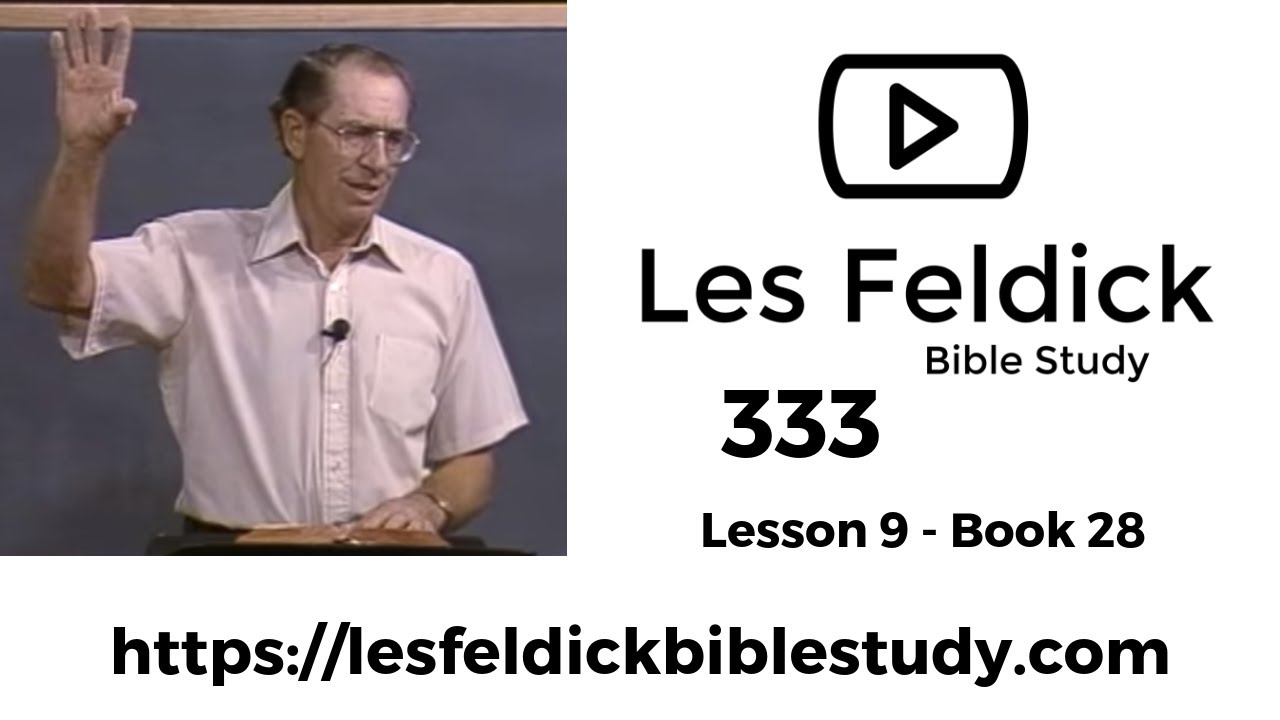 333 - Les Feldick Bible Study Lesson 3 - Part 1 - Book 28 - 1 Corinthians 14:4 - 15:19