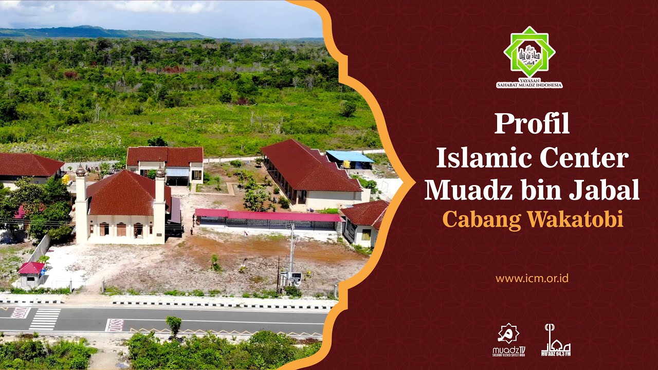 PROFIL ISLAMIC CENTER MUADZ BIN JABAL CABANG WAKATOBI