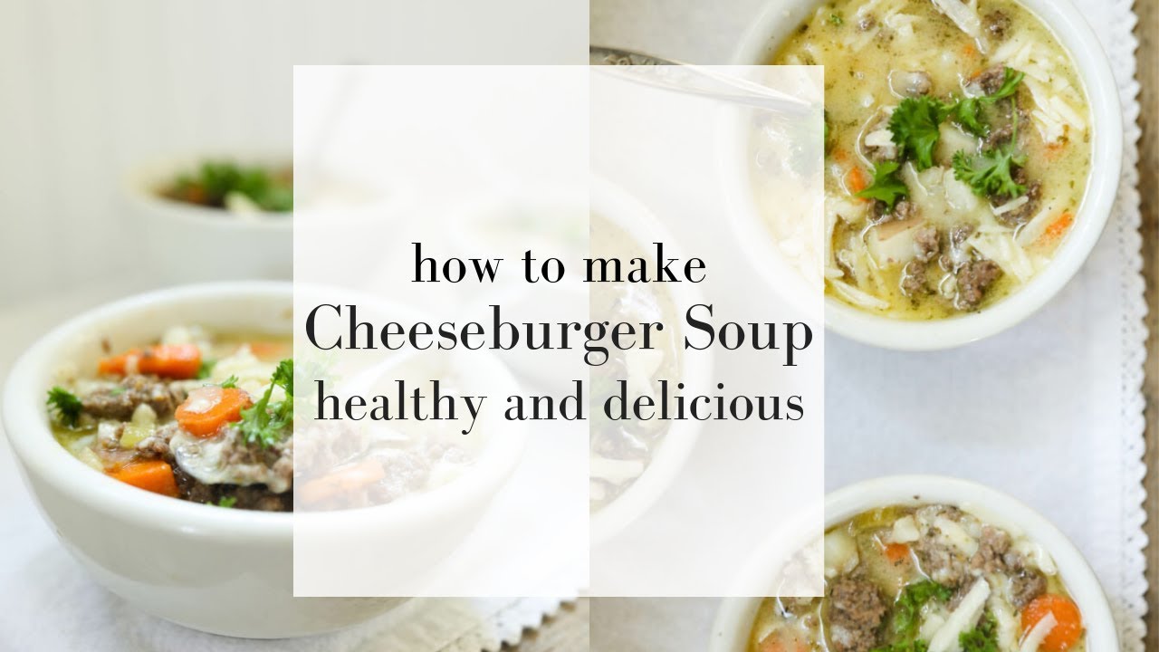 Recipe for Cheeseburger Soup | RECIPES TO EAT MORE BONE BROTH