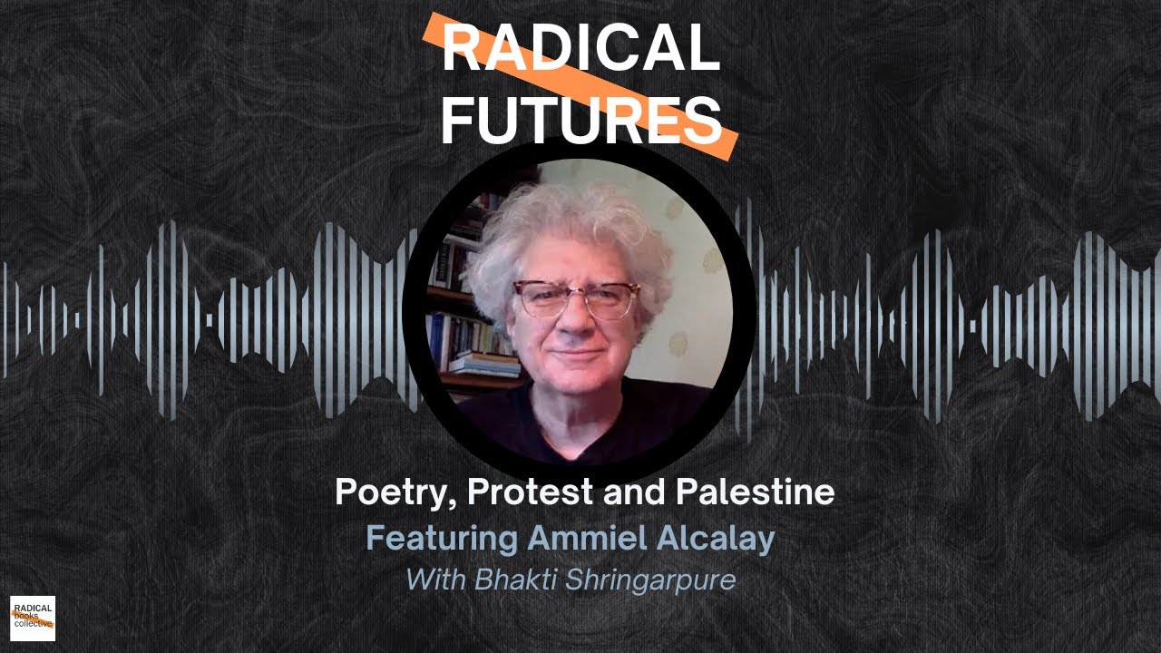 Выпуск 19: Поэзия, протест и Палестина | Подкаст Radical Futures