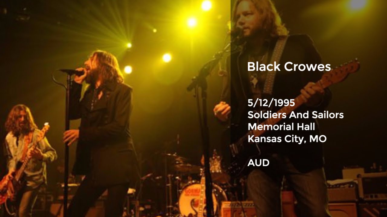Black Crowes Live at Soldiers And Sailors Memorial Hall, Kansas City, MO - 5/12/1995 Full Show AUD