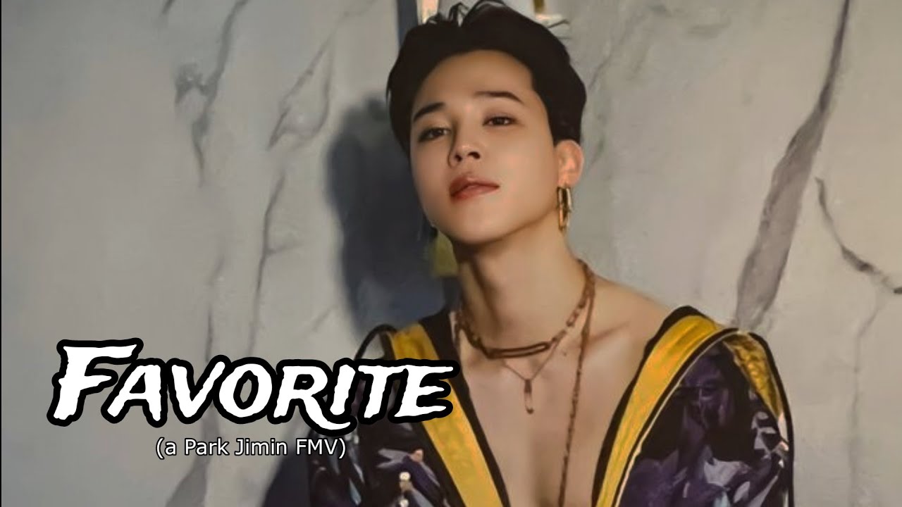 BTS JIMIN FMV- Favorite