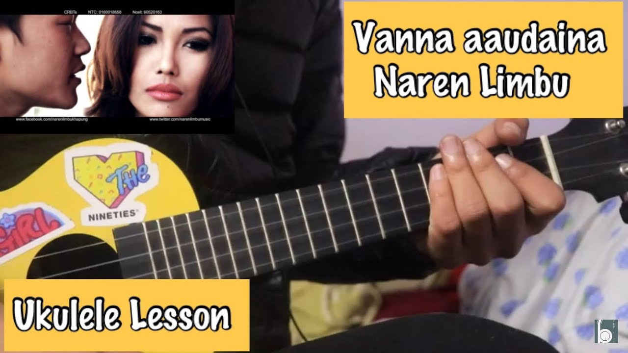 Vanna aaudaina - Naren Limbu | Ukulele Lesson