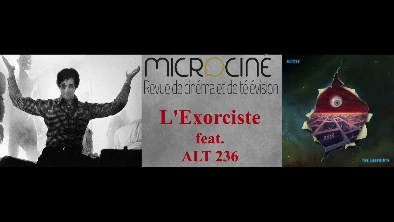 LIVE L'Exorciste selon Friedkin feat. ALT 236