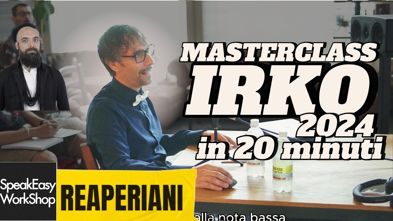 IRKO masterclass 2024 ITALIA Speakeasy workshop - Riassuntone
