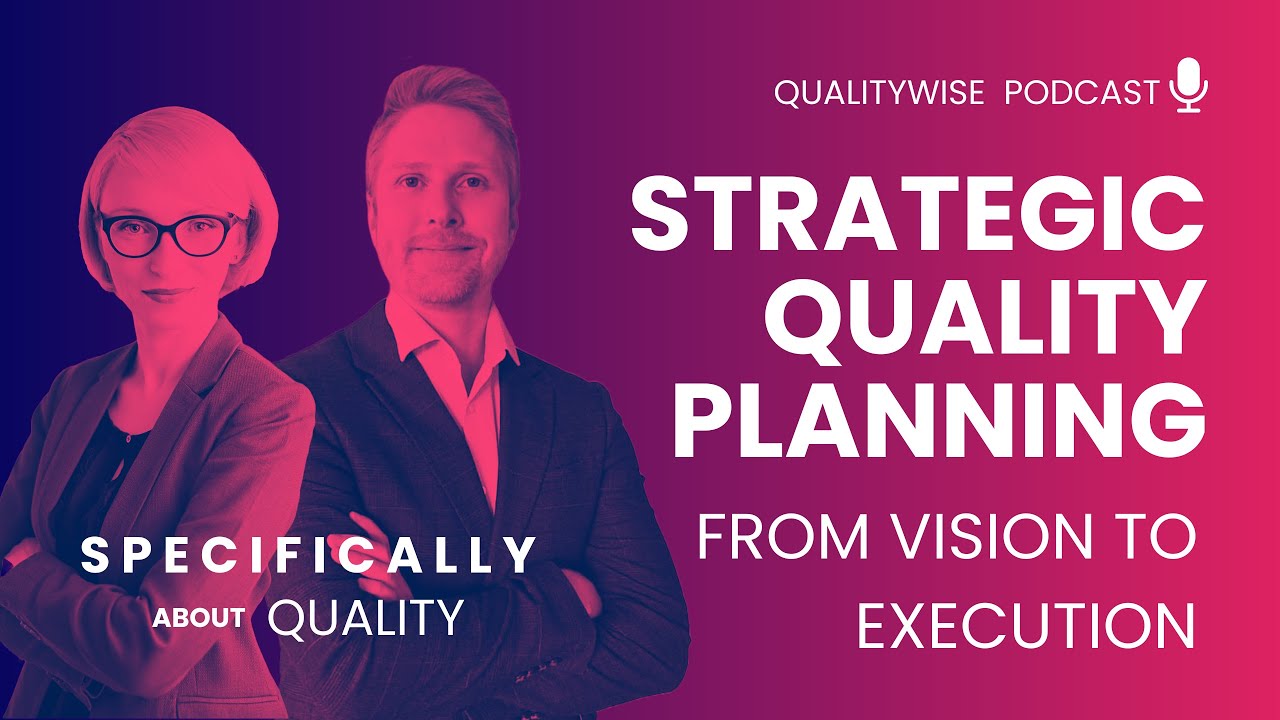 007. Strategic Quality Planning: From Vision to Execution