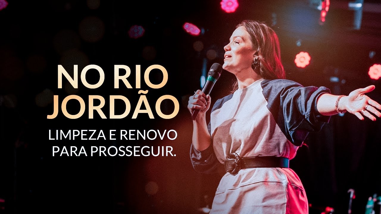 No rio Jordão, limpeza e renovo para prosseguir | Angel Fernandes