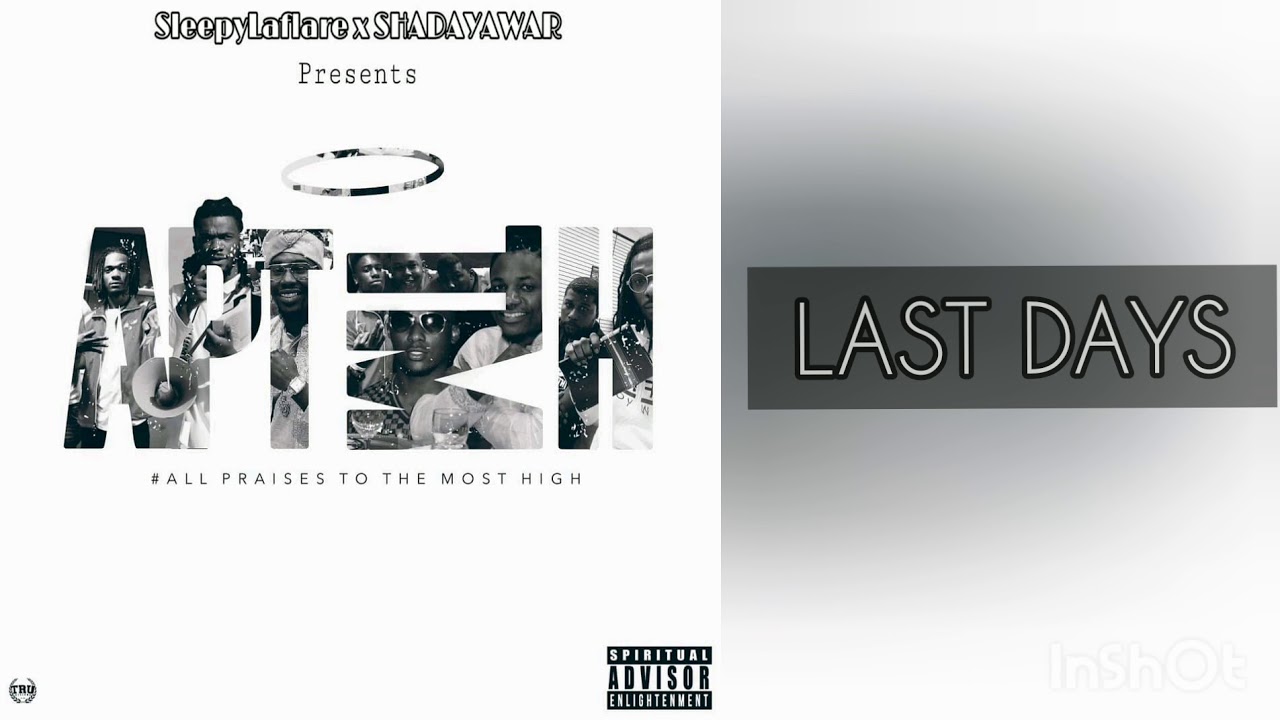Sleepy Laflare and Shadayawar - Last Days (Audio)