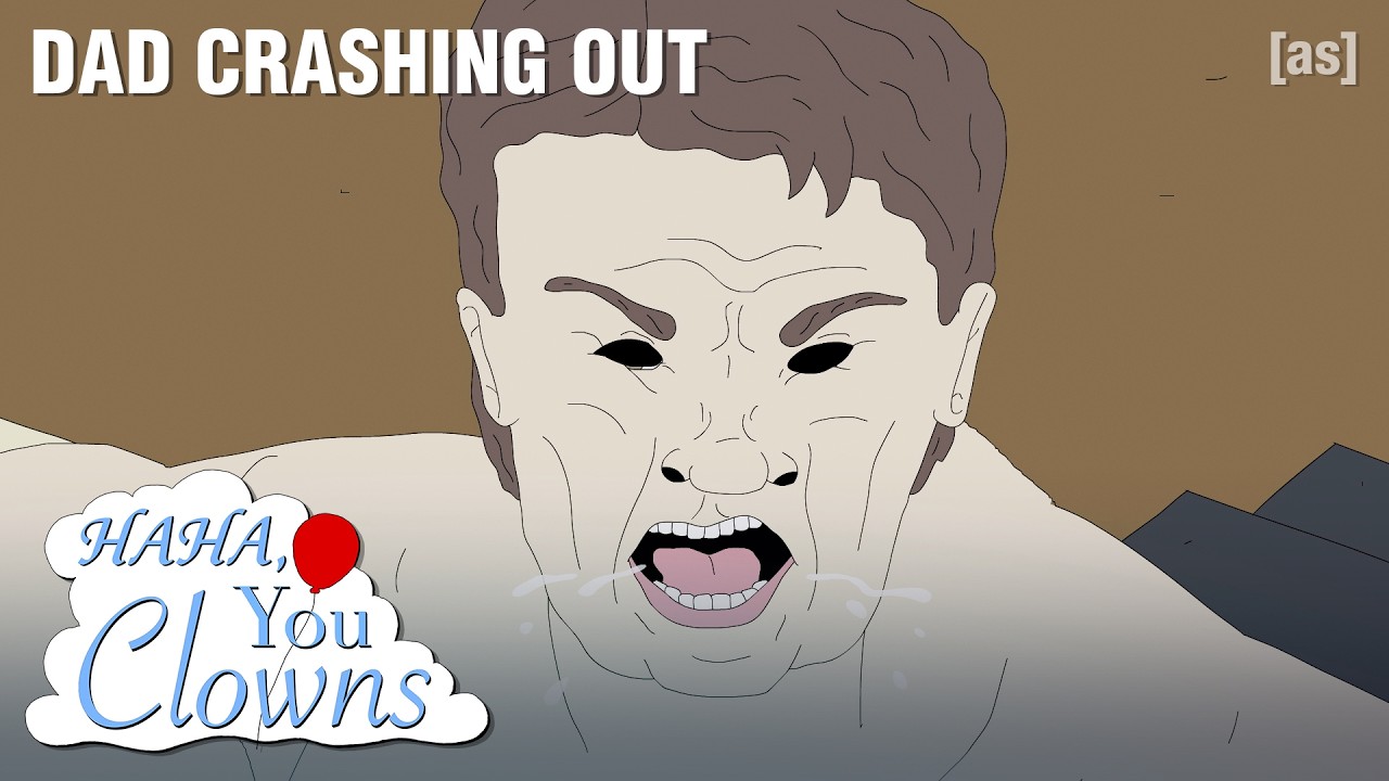 Dad Crashing Out | Haha, You Clowns | adult swim