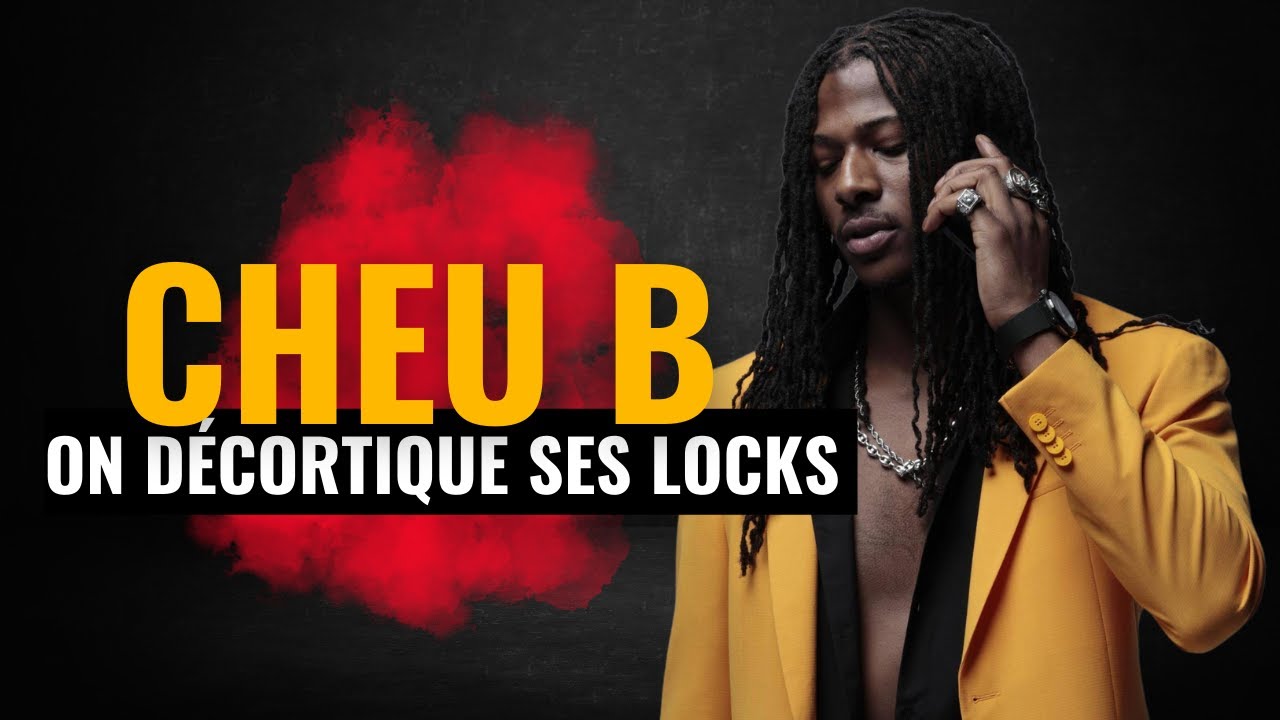 Cheu-B : Les plus belles Locks du Rap Français ?