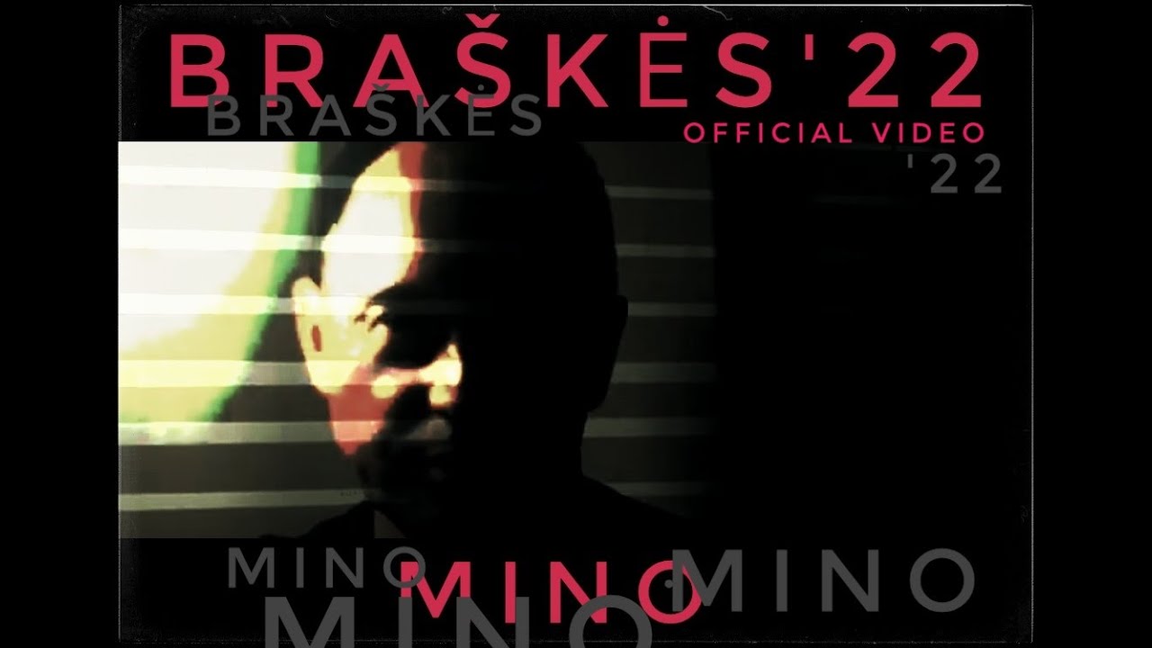 Mino - Bra&scaron;kės'22 (official video)