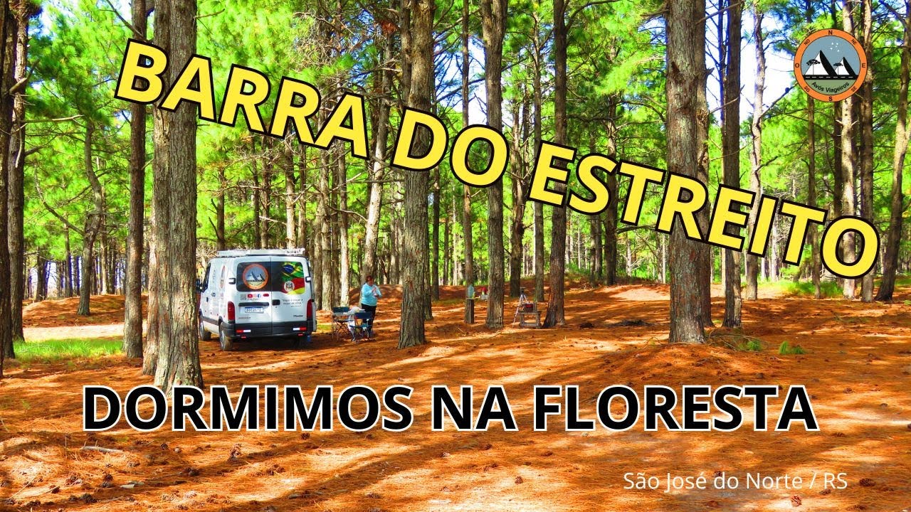 Barra do Estreito - ACAMPAMENTO SELVAGEM - Um santuário dem São José do Norte/RS - CAMPING SELVAGEM