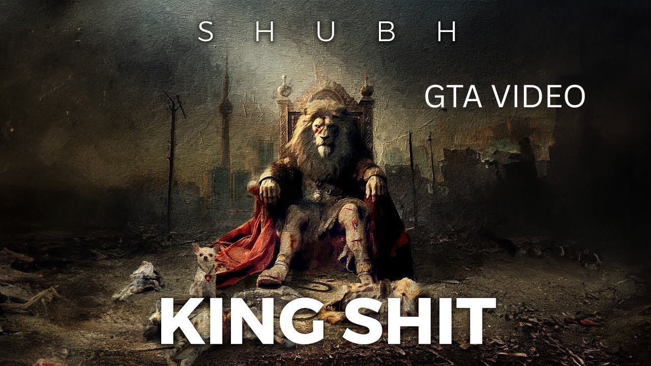 Shubh - King Shit ( GTA VIDEO ) ┃Official Mayank