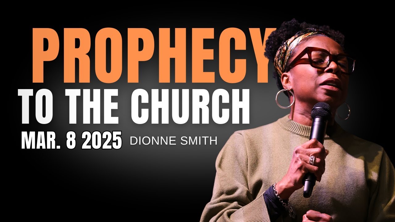 PROPHECY TO THE CHURCH - Mar. 8 2025