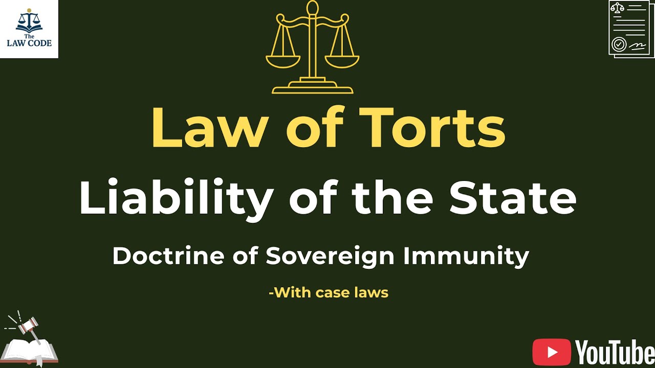 6. Liability of State in Tort Law | Doctrine of Sovereign Immunity Explained | Case Laws