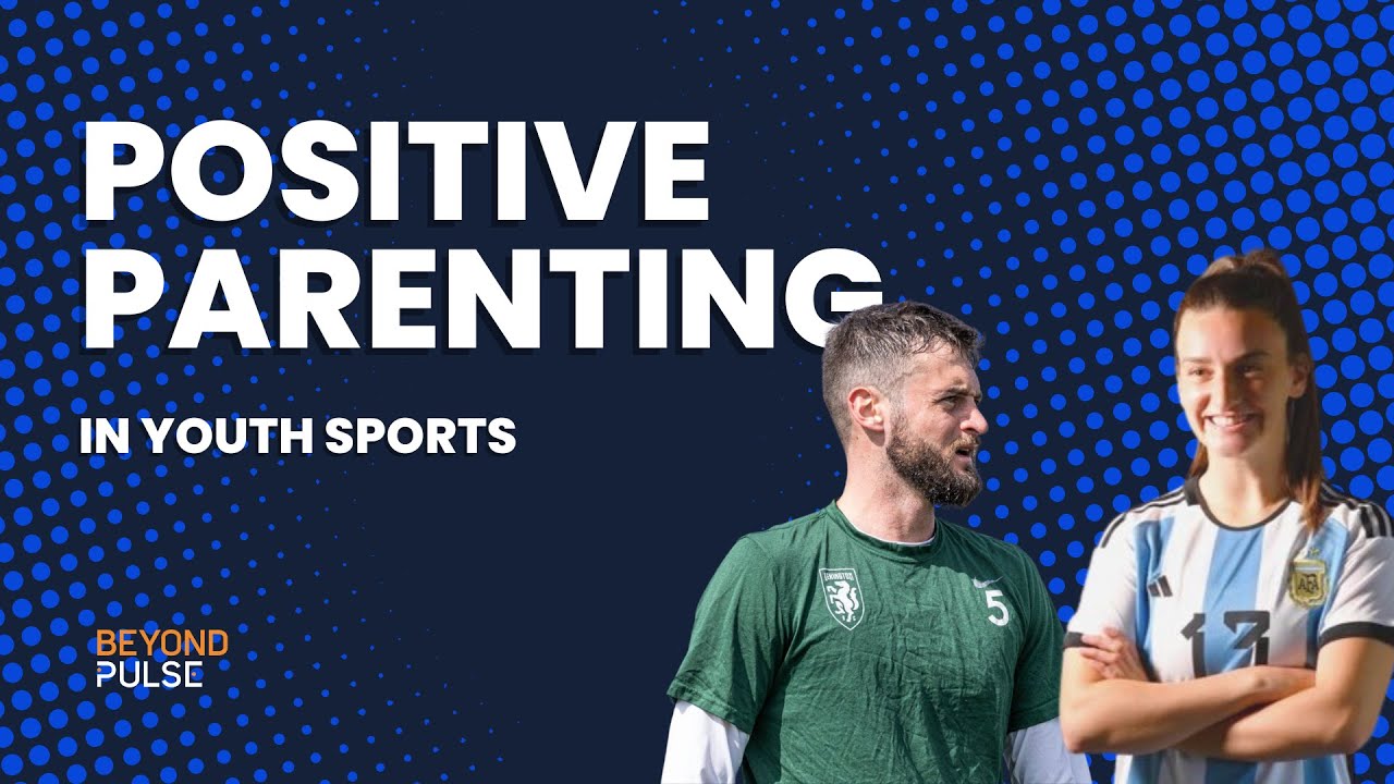 From the Pitch to the Pros | EP. 1 The role of positive parenting in the youth sports journey